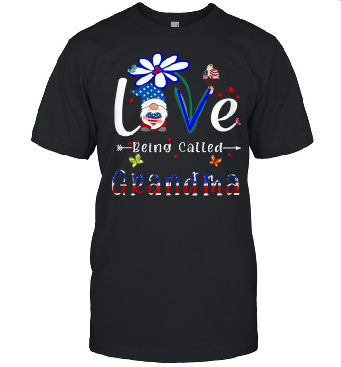 Love Being Called Grandma American Patriotic 4th Of July Gnome T-Shirt