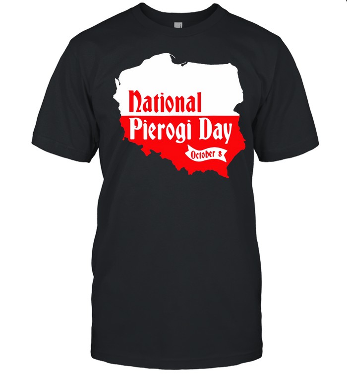 National Pierogi Day Novelty Polish Dumpling Foodie Shirt