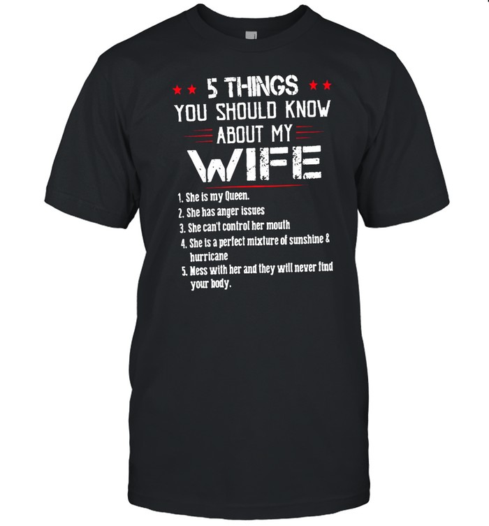 5 things you should know about my wife shirt