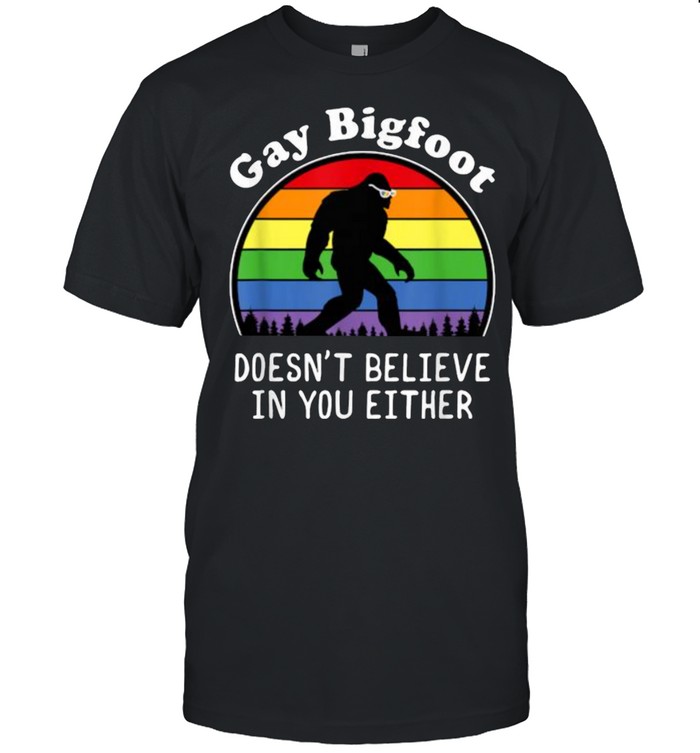 Gay Bigfoot Doesnt Believe In Yo Either Lgbt Rainbow Sasquatch Vintage T- Classic Men's T-shirt