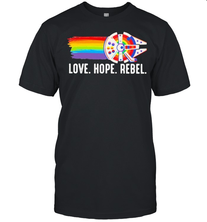 Love Hope Rebel LGBT Shirt
