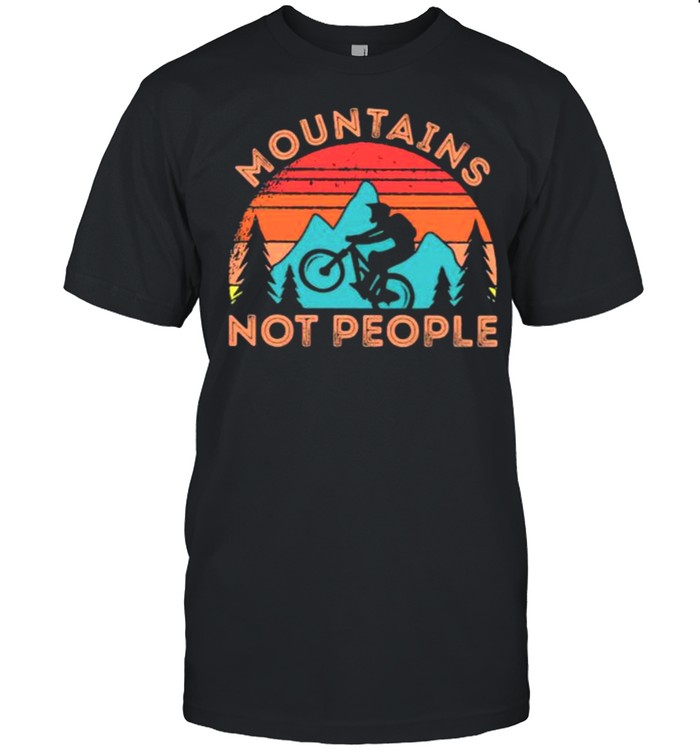 Mountains Not People Mountain Biking Vintage Shirt