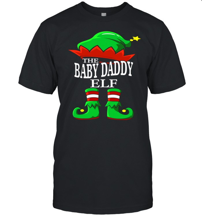 The Baby Daddy Elf Matching Group Family Christmas Fun shirt