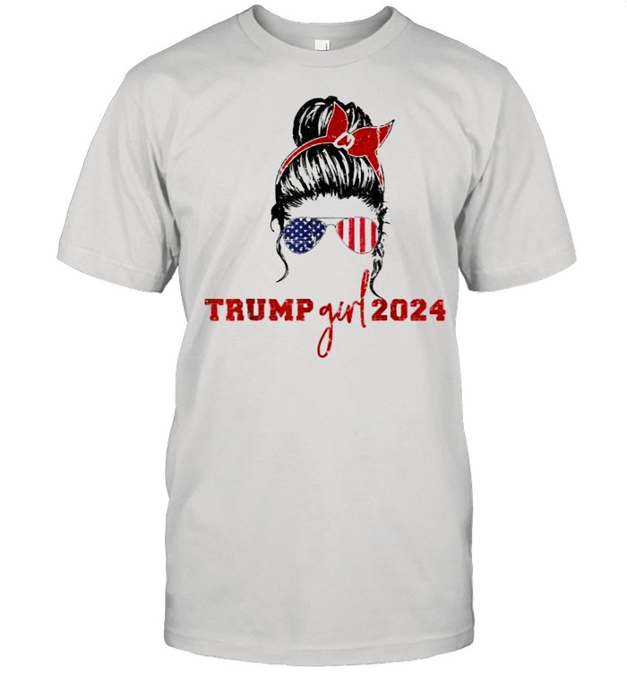 I’m A Trump Girl Get Over It Trump 2024 Election Messy Bun T-Shirt