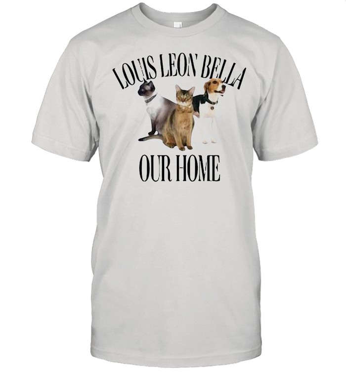 Louis Leon Bella Our Home T-shirt