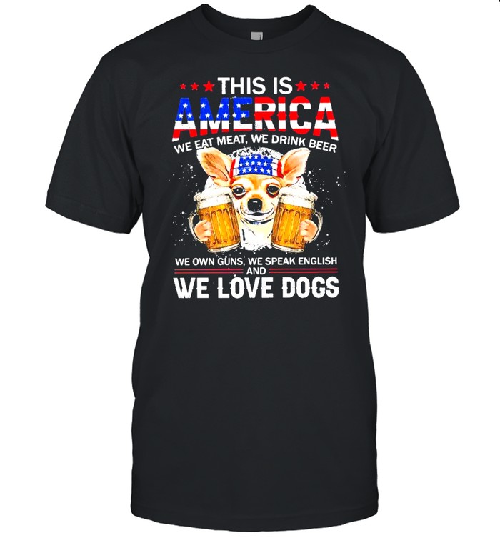 This is American Chihuahua we love dog beer shirt