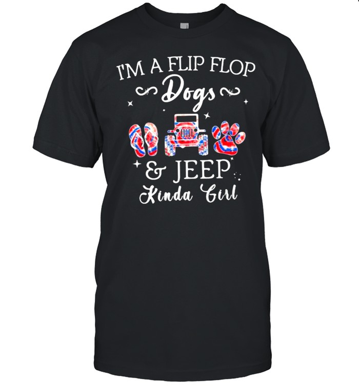 I’m A Flip Flop Dogs And Jeep Kind Girl Shirt