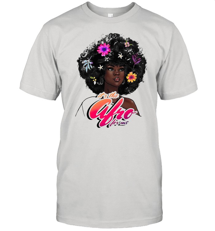 It’s The Afro For Me T-shirt