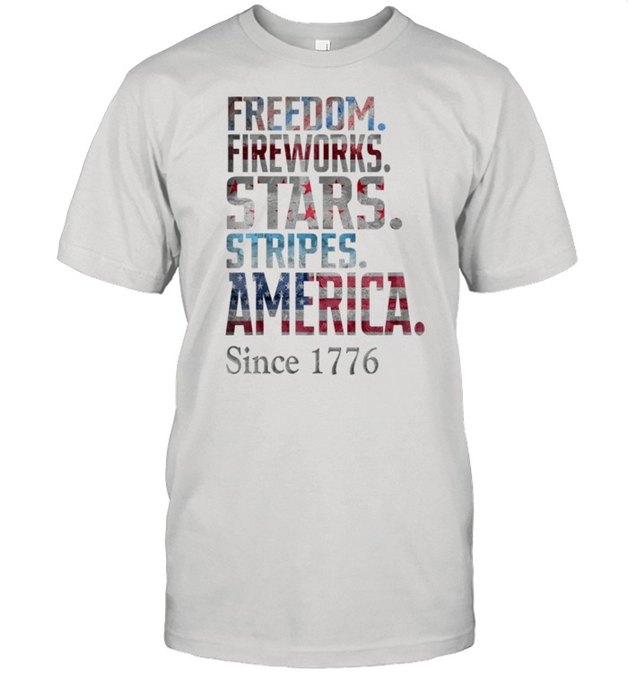 Freedom fireworkes stars & stripes america since 1776 shirt