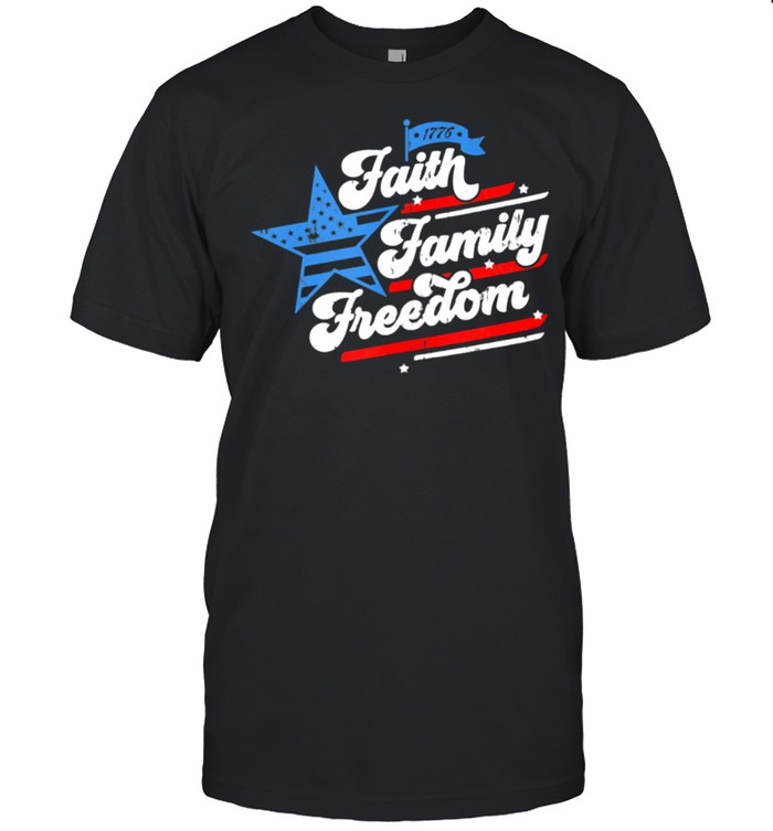 Patriotic Mom Faith Family Freedom Quote Fourth Of July 4th shirt