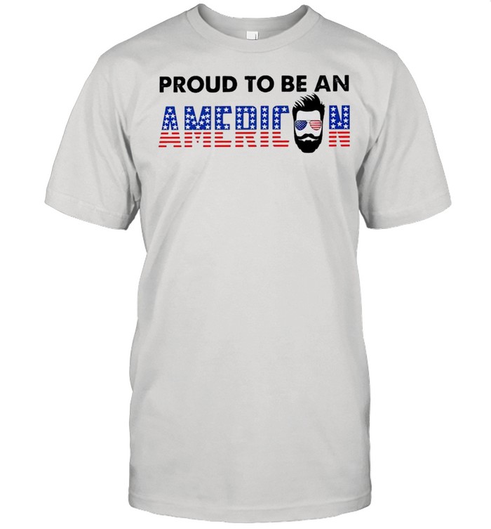 Proud to be an American shirt