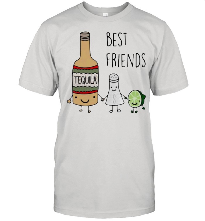 Best Friend Tequila Shirt