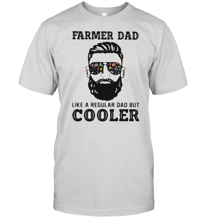 Farmer Dad Like A Regular Dad But Cooler Shirt