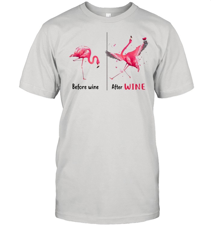 Flamingo Wine Before Wine T-shirt