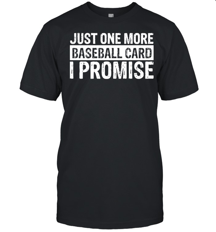 Humorous Baseball Card Collector Gag Sayings Shirt