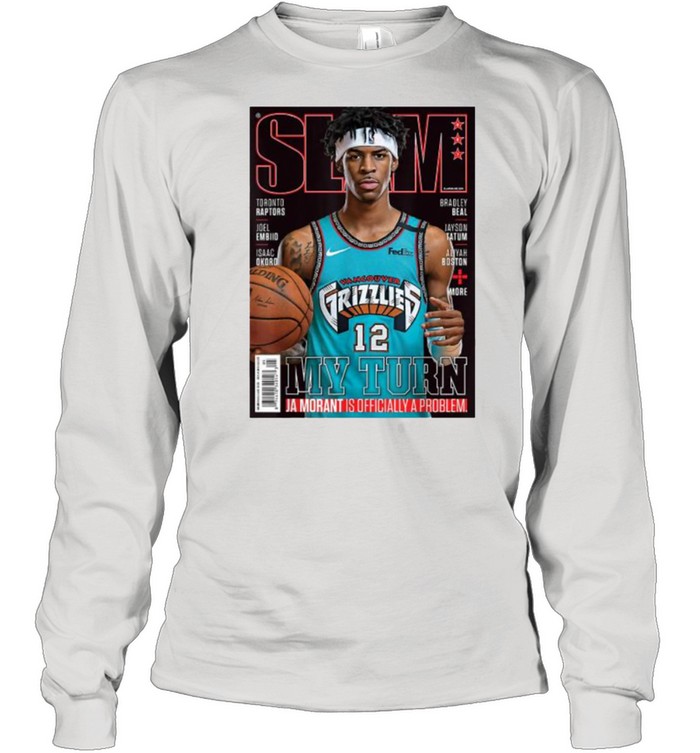 My Turn Ja-morant-slam is Officially A Problem T- Long Sleeved T-shirt