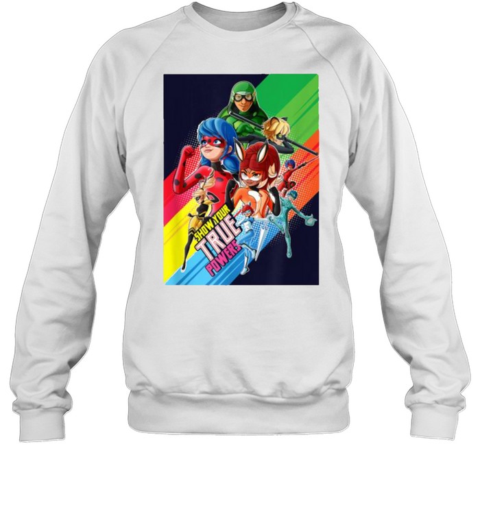 Show your true power Miraculous Collection Ladybug and All Heroez T- Unisex Sweatshirt