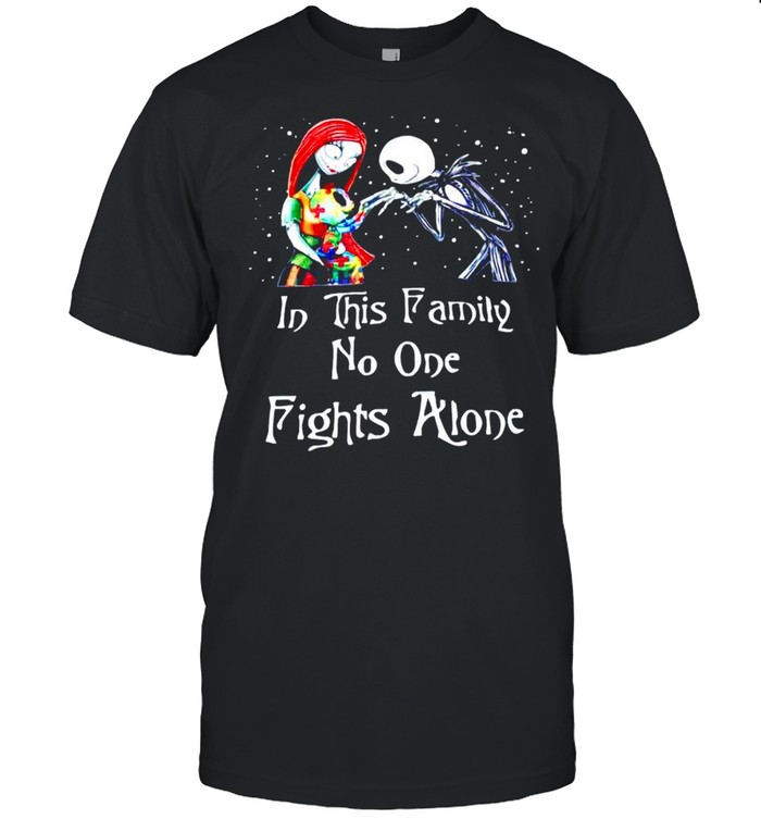 Jack and Sally Autism son in this family no one fights alone shirt