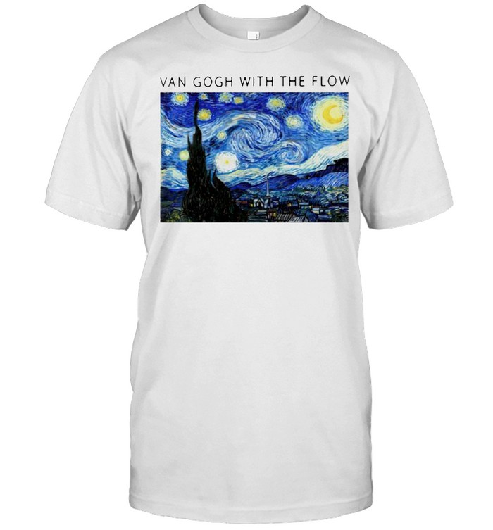 Van Gogh with the flow t-shirt