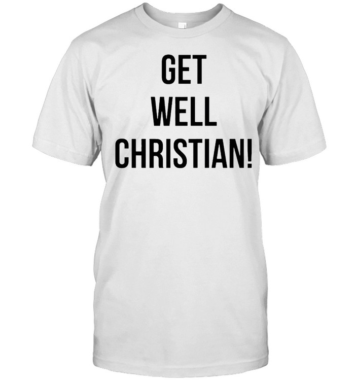 Get well christian shirt