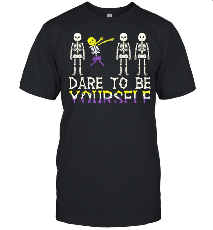 Dare To Be Yourself Skeleton Dab Noninary Enby Pride Flag T-Shirt