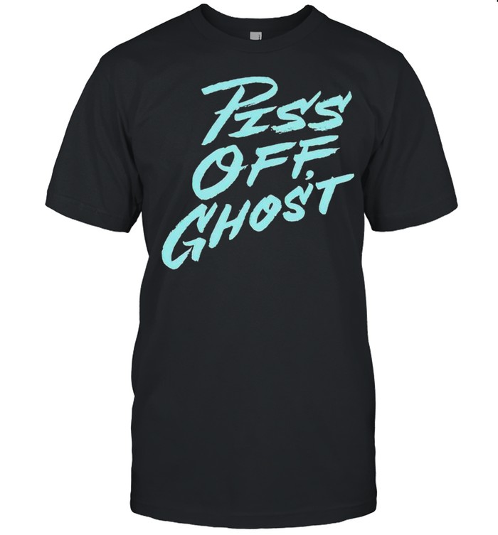 Piss off ghost shirt