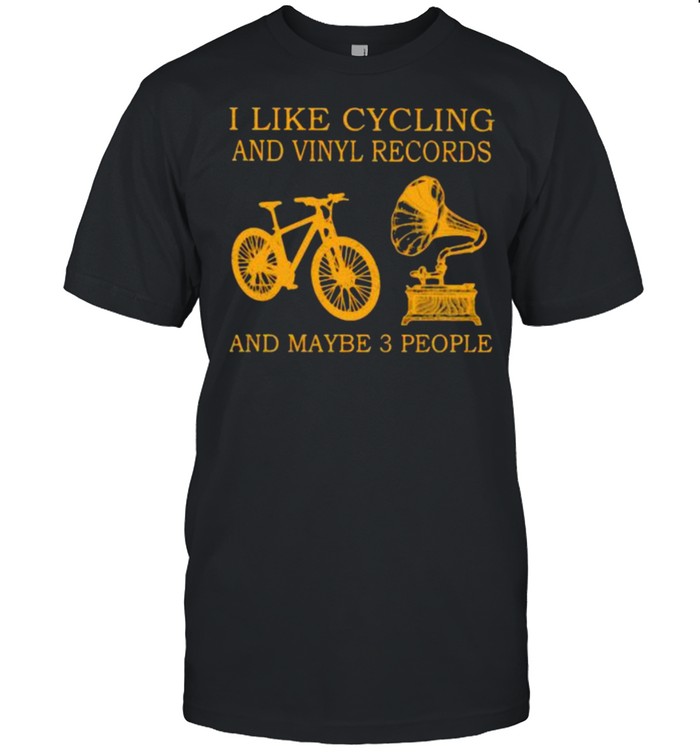 I Like Cycling And Vinyl Records And Maybe 3 People  Classic Men's T-shirt