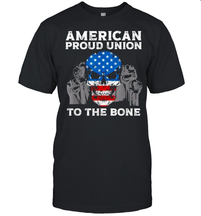 American Proud Union To The Bone Skull Flag T-Shirt