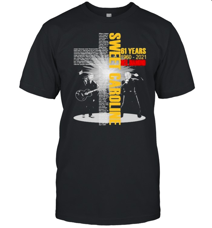 Sweet Caroline 61 Years 1960 2021 Neil Diamond  Classic Men's T-shirt