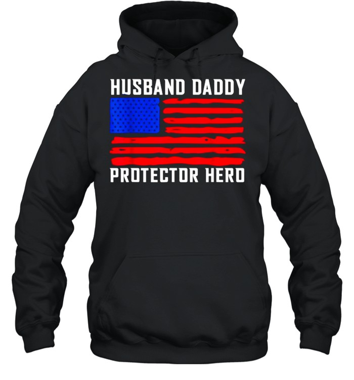 Husband Daddy Protector Hero Fathers Day American Flag T- Unisex Hoodie
