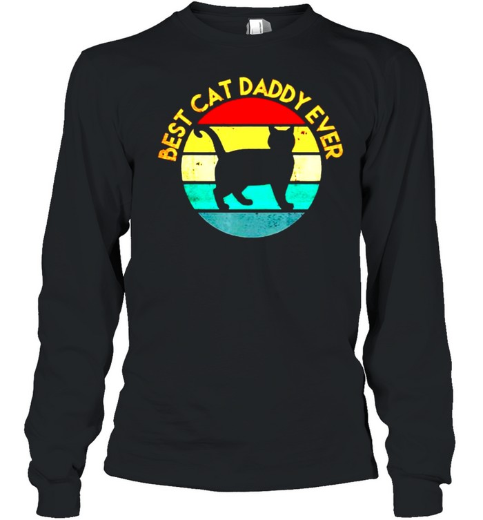 Best cat daddy ever vintage shirt Long Sleeved T-shirt
