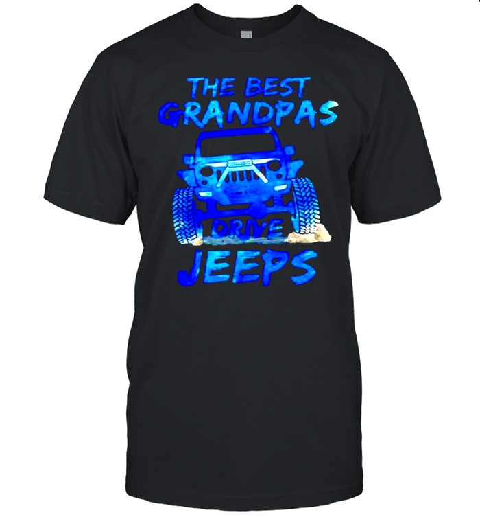 The best grandpas drive jeeps shirt