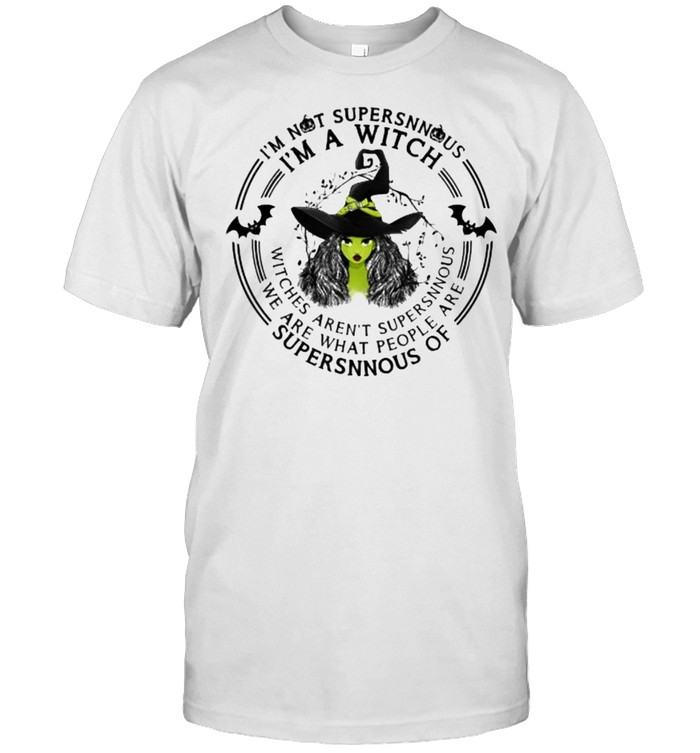 I’m Not Supersonic I’m A Witch Witches Aren’t Superstitious T-Shirt