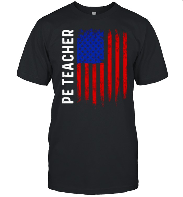 PE Physical Education Teacher American Flag T-Shirt