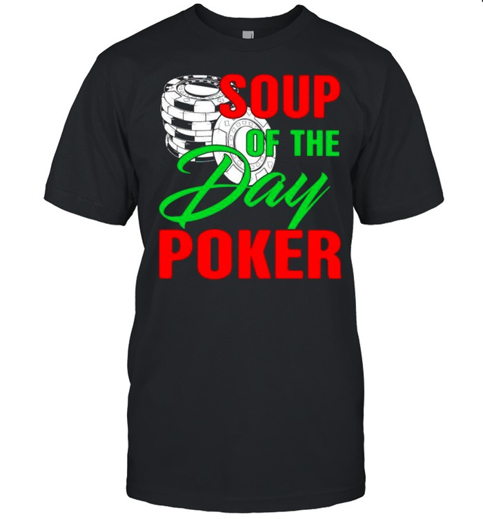 Soup of the day poker shirt Classic Men's T-shirt