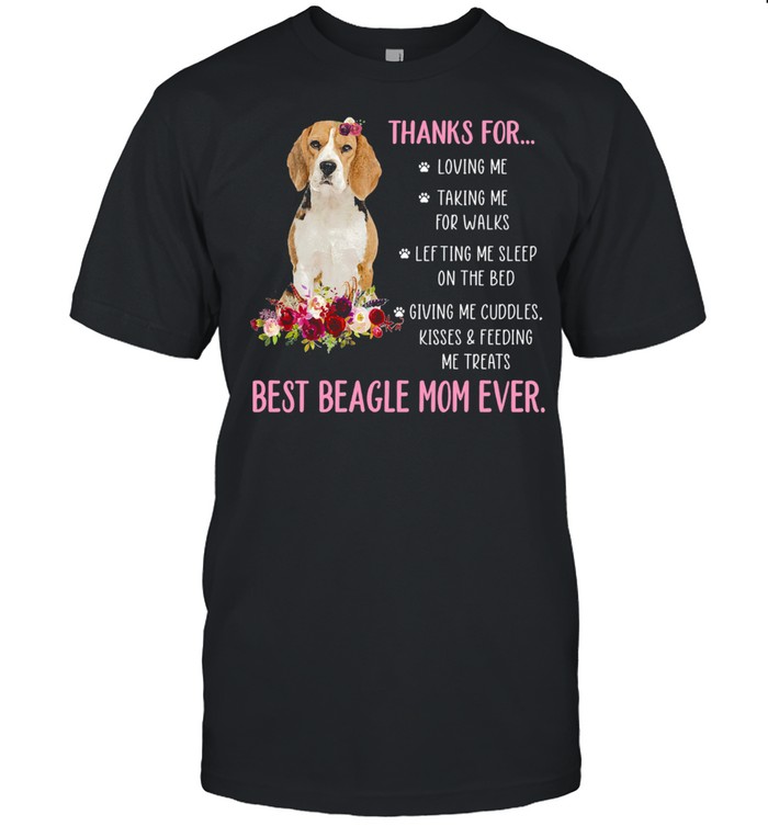 Thank For Loving Me Best Beagle Mom Ever shirt Classic Men's T-shirt