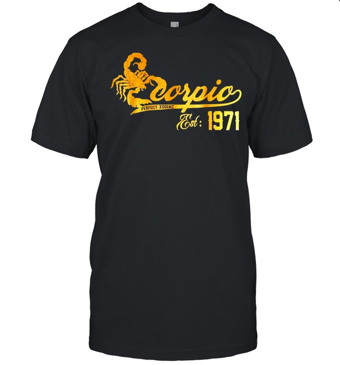 Scorpio 1971 perfect zodiac shirt