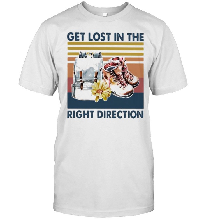Get Lost In The Right Direction Vintage Shirt