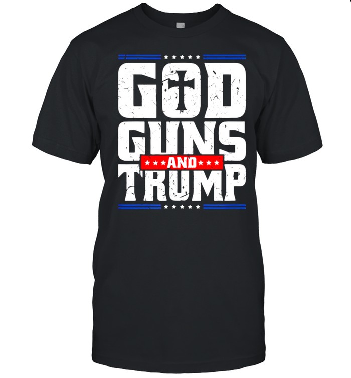 God Guns And Trump 2nd Amendment T Trump 45 Shirt