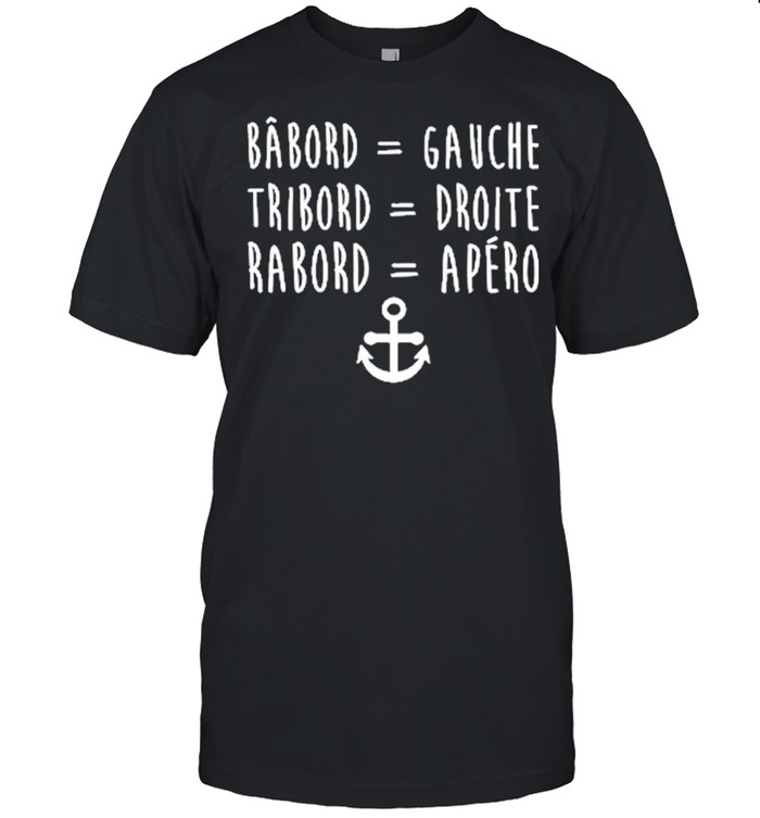 Babord Gauche Tribord Droite Rabord Apero shirt Classic Men's T-shirt