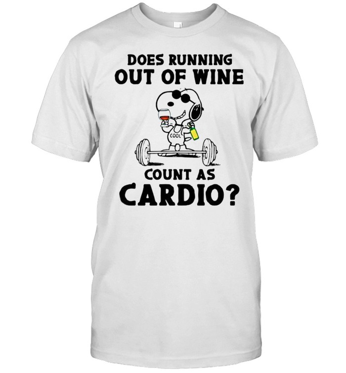 Does Running Out of Wine Count As Cardio Snoopy Shirt