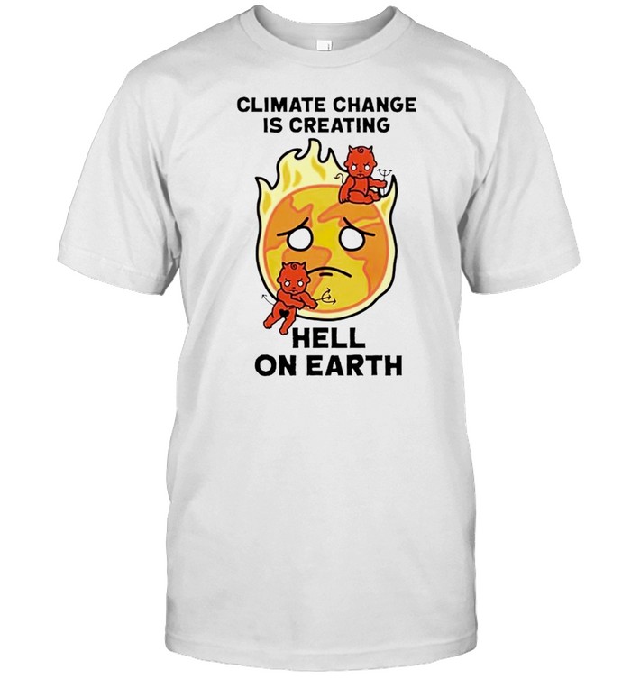Climate change is creating hell on earth shirt Classic Men's T-shirt