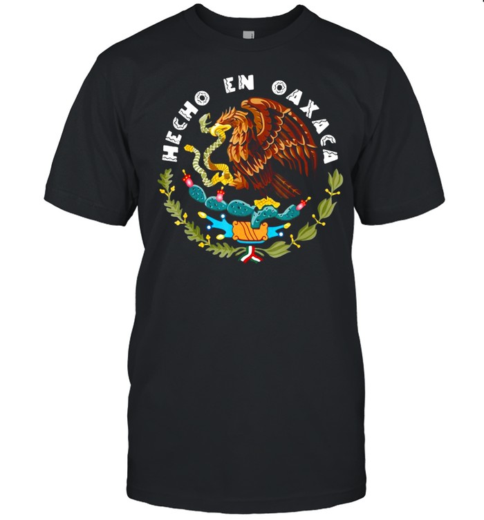 Hecho En Oaxaca Shirt Camisa De Mexico Mexican Flag Crest T-shirt