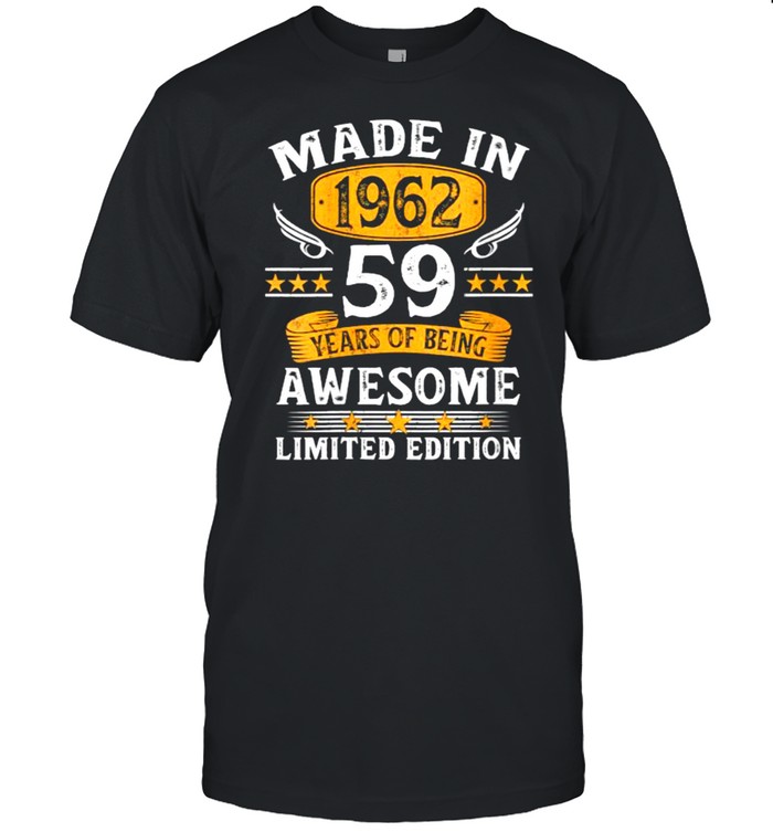 Made In 1962 59 years of being awesome Limited Edition 59th Birthday T-Shirt