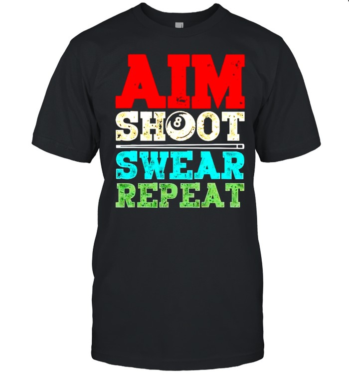 AIM shoot swear repeat shirt