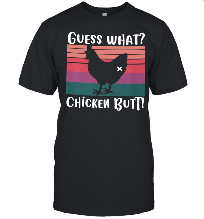 Guess What Chicken Butt Vintage T-shirt