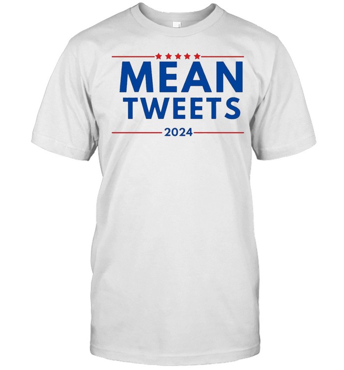 Mean tweets 2024 american shirt
