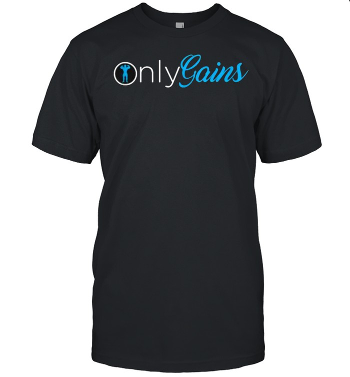 Only Gains Gym Shirt