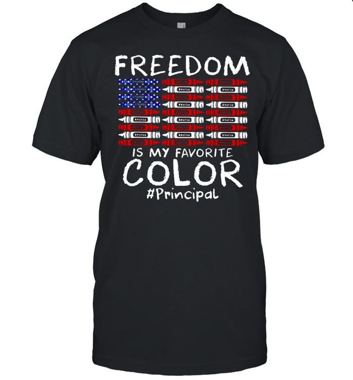 American Flag Freedom Is My Favorite Color Principal 98 T-shirt