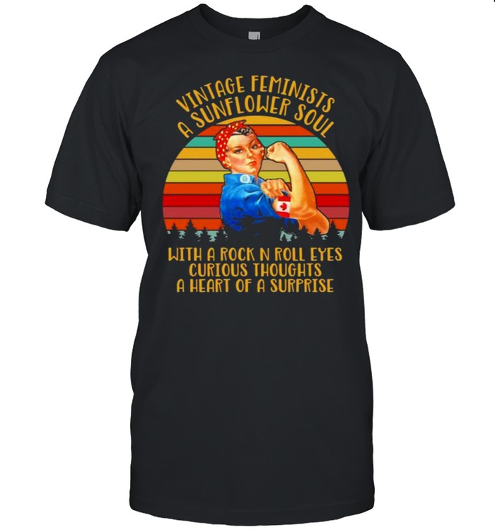 Vintage feminists a sunflower soul with a rock n roll eyes curious a heart strong girl shirt
